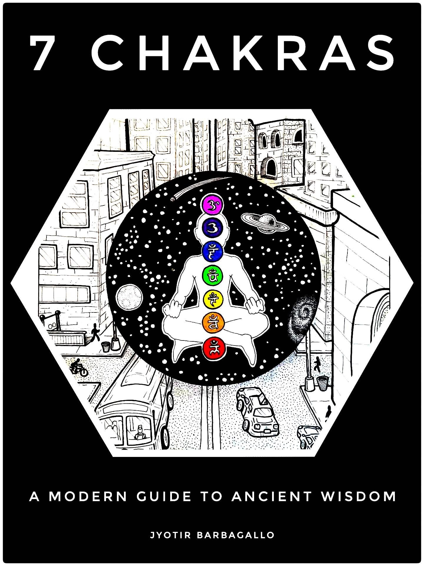 7 Chakras: A Modern Guide To Ancient Wisdom